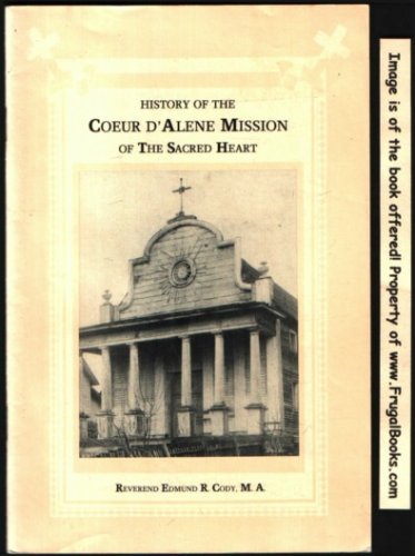 History of the Coeur d' Alene Mission of the Sacred Heart (book cover)