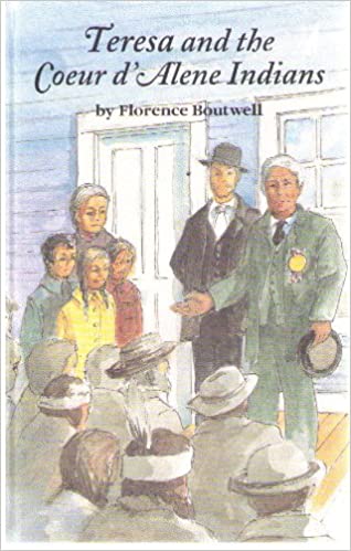 Teresa and the Coeur d'Alene Indians: An historical adventure story for young and old (book cover)