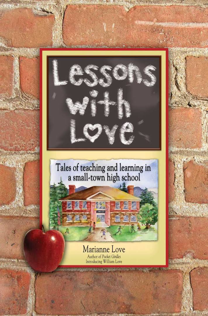 Lessons With Love: Tales of teaching and learning in a small-town high school (book cover)