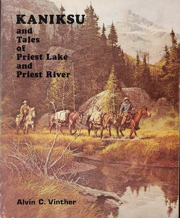 Kaniksu and tales of Priest Lake and Priest River (book cover)