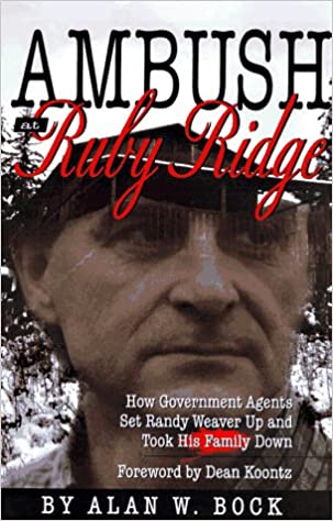 Ambush at Ruby Ridge: How government agents set Randy Weaver up and took his family down (book cover)
