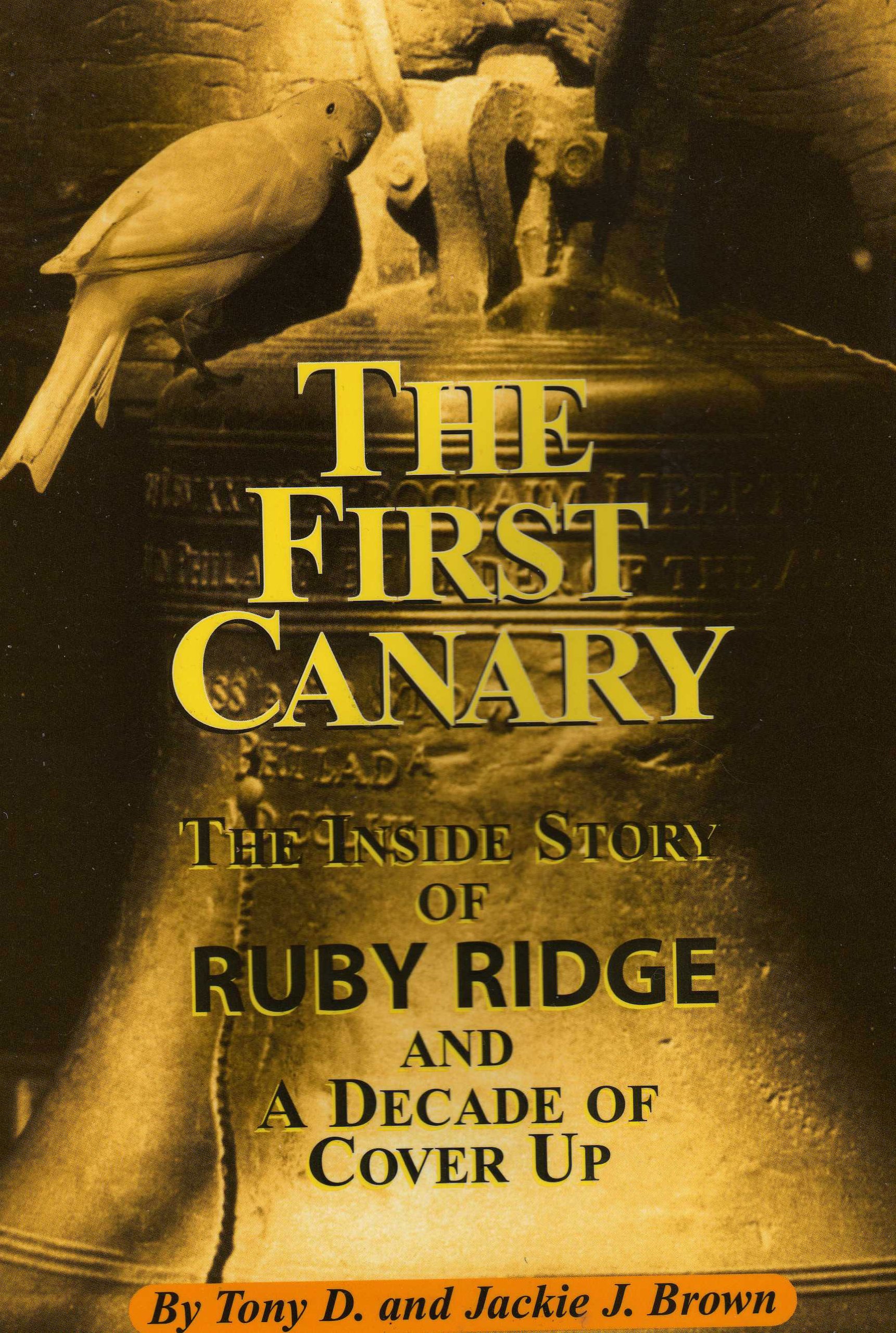 The first canary: The inside story of Ruby Ridge and a decade of cover-up (book cover)