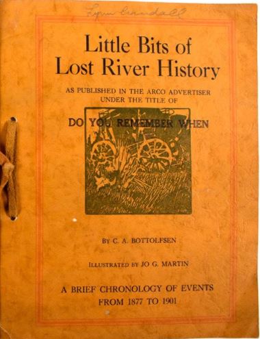 Little bits of Lost River history as published in the Arco advertiser under the title of Do you remember when: A brief chronology of events from 1877 to 1901 (book cover)