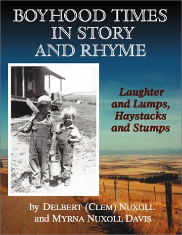 Boyhood times in story and rhyme: Laughter and lumps, haystacks and stumps (book cover)