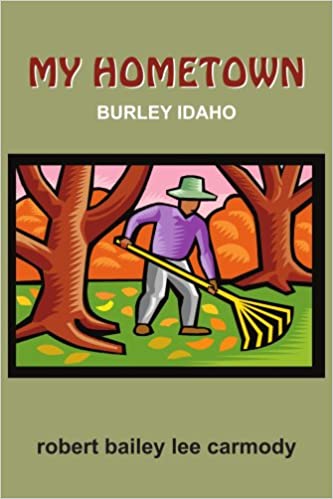 My hometown: Burley Idaho (book cover)