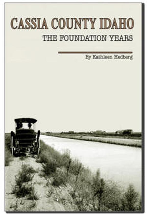 Cassia County, Idaho: The foundation years (book cover)