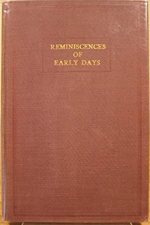 Reminiscences of early days: A series of historical sketches and happenings in the early days of Snake River Valley (book cover)