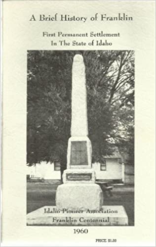 A brief history of Franklin, first permanent settlement in the state of Idaho (book cover)