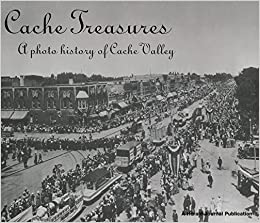A Cache legacy: A photo history of Cache Valley (book cover)