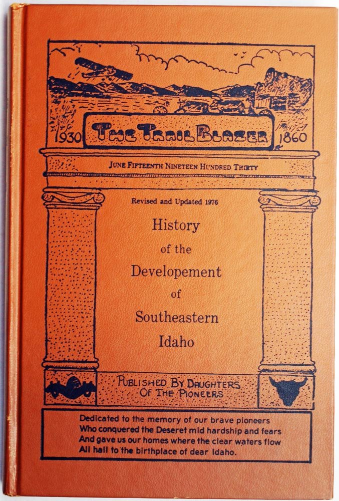 The Trail blazer: History of the developement [sic] of southeastern Idaho (book cover)