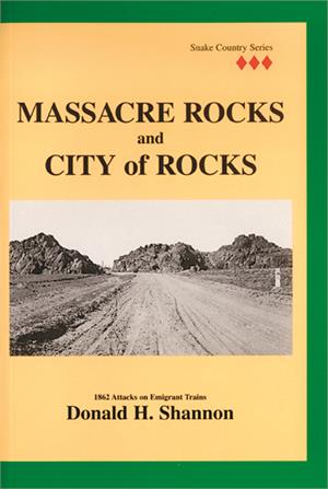 Massacre Rocks and City of Rocks: 1862 attacks on emigrant trains (book cover)