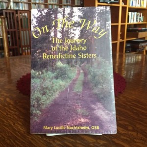 On the way: The journey of the Idaho Benedictine Sisters (book cover)