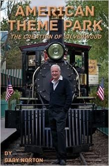 American theme park: The creation of Silverwood (book cover)