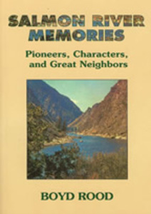 Salmon River memories: Pioneers, characters, and great neighbors