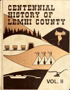 Centennial history of Lemhi County, Idaho
