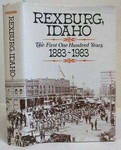 Rexburg's centennial, 1883-1983