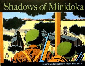 Shadows of Minidoka: Paintings and collections of Roger Shimomura