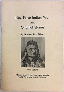 Nez Perce Indian war and original stories