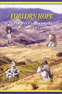 Forlorn hope: The Nez Perce victory at White Bird Canyon