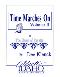 Time marches on: Volume II of gems of Payette