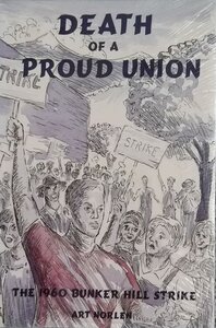 Death of a proud union: The 1960 Bunker Hill strike
