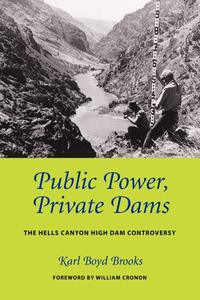 Public power, private dams: The Hells Canyon High Dam controversy