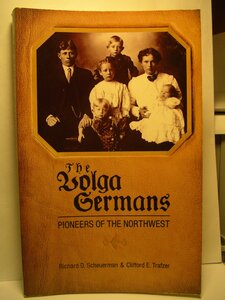 The Volga Germans: Pioneers of the Northwest