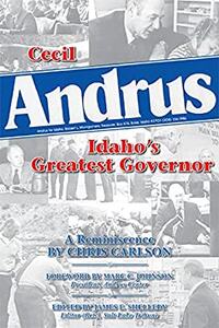 Cecil Andrus: Idaho's Greatest Governor