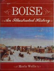 Boise: An illustrated history