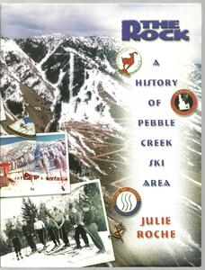 The rock: A history of Pebble Creek Ski Area