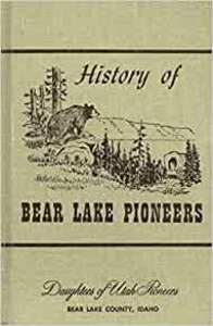 History of Bear Lake pioneers