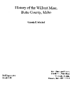 History of the Wilbert Mine, Butte County, Idaho