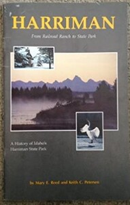 Harriman State Park of Idaho and Railroad Ranch: A history