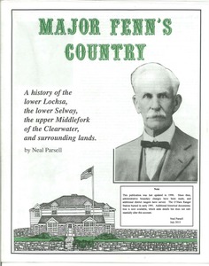 Major Fenn's country: A history of the lower Lochsa, the lower Selway, the upper Middlefork of the Clearwater, and surrounding lands : sources and notes